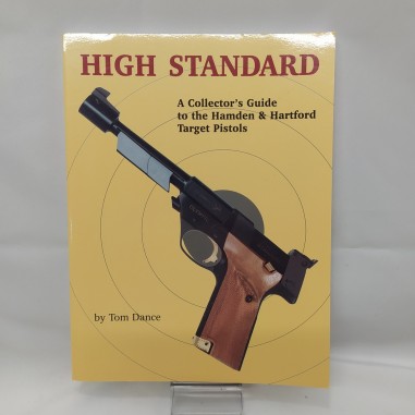 Libro High standard – A collector’s guide to the Hamden & Hartford Target Pistol