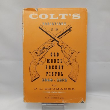 Libro Colt’s variations of the old model pocket pistol 1848 to 1972 P. L. Shumak