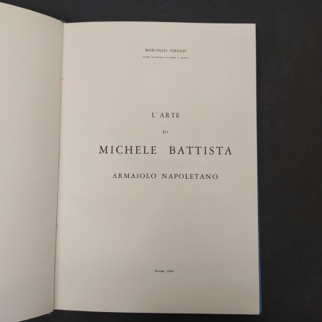 Libro L’arte di Michele Battista armaiolo napoletano Marcello Terenzi 1964