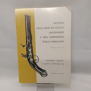 Libro Mostra delle armi da fuoco anghiaresi e dell’appennino tosco-emiliano (sec