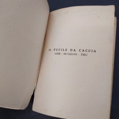 Libro Il fucile da caccia Armi – Munizioni – Tiro Federico Negri 1945 2
