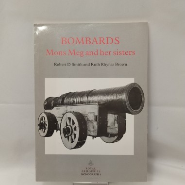 Libro Bombards Mons Meg and her sisters Robert D. Smith, Ruth Rhynas Brown 1989