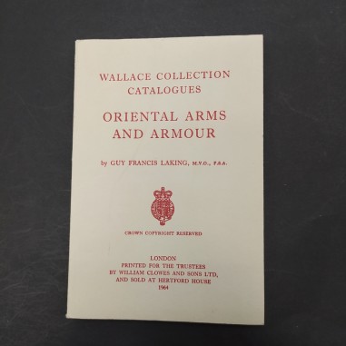 Libro Wallace Collection Catalogue – Oriental arms and armour  Guy Francis Lakin