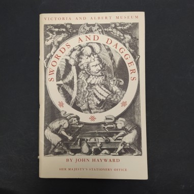 Libro Swards and daggers – Victoria and Albert Museum John Hayward 1963