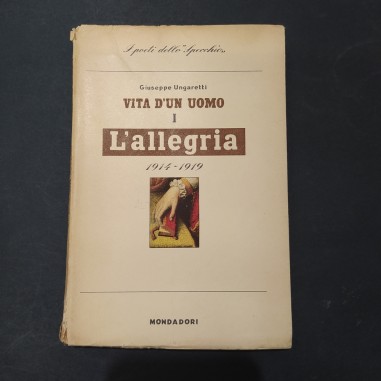 Libro Vita d'un uomo I L'Allegria, Giuseppe Ungaretti con dedica, Mondadori 1957