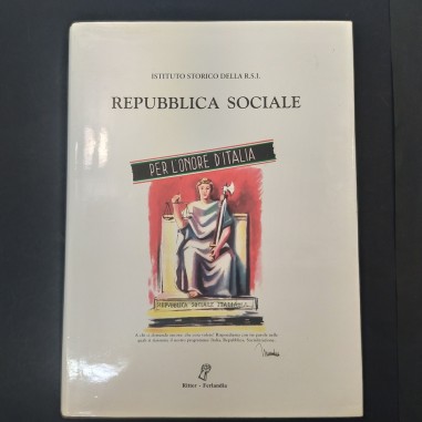 Libro Repubblica Sociale Per l'onore d'Italia, Istituto storico della R.S.I.