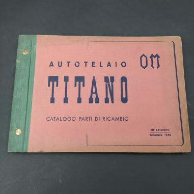 Catalogo parti di ricambio autotelaio Titanio OM, 3° ed. 1946. Macchie umidità