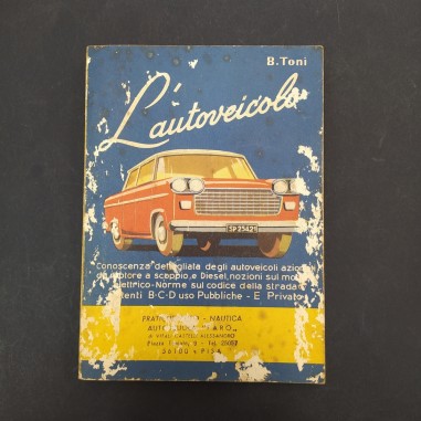 Libro L'autoveicolo, B. Toni, 1974. Forti sbucciature in copertina e fioriture