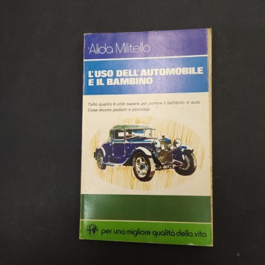 Libro L'uso dell'automobile e il bambino, A. Mitello, Alfa Romeo, 1979. Aloni