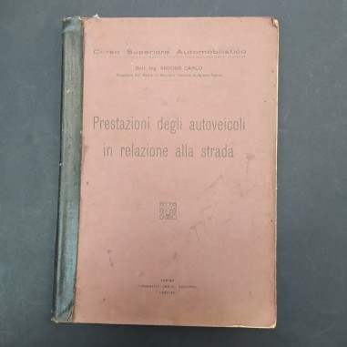 Libro Presentazione degli autoveicoli in relazione alla strada, C. Amione, 1934