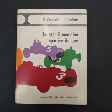 Libro Le grandi macchine sportive italiane, ACI, Canestrini e Rogliatti 1966