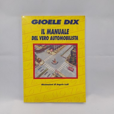 Libro Il manuale del vero automobilista, Giole Dix, 1991, disegni di Angelo Lodi