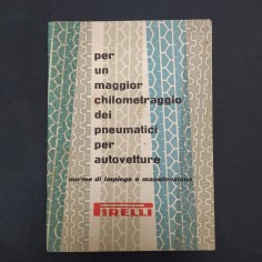 Norme di impiego e manutenzione degli pneumatici Pirelli, 1956. Buono