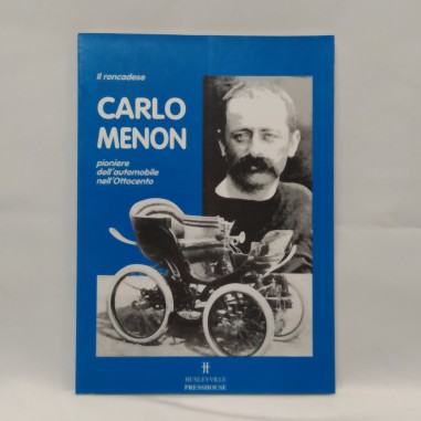 Libro Il roncadese Carlo Menon, pioniere dell'automobile nell'ottocento, 1996