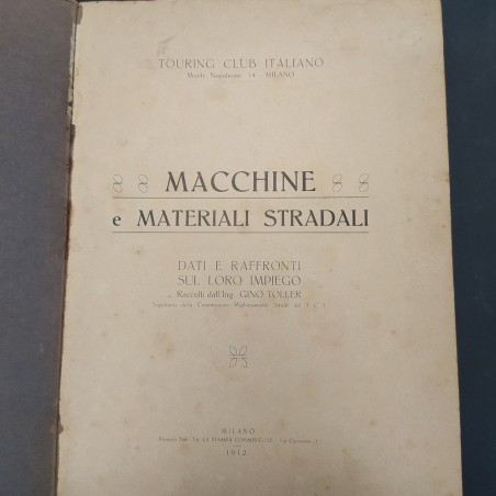 Libro Macchine e materiali stradali, Touring Club 1912. Buone condizioni