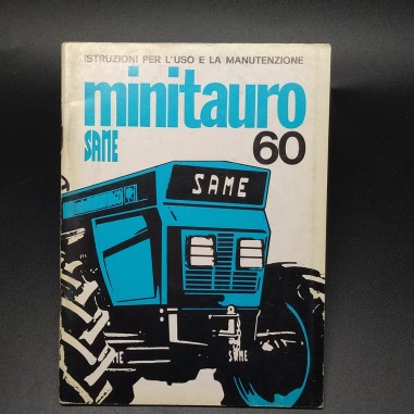 Istruzioni uso e manutenzione trattori Same Minitauro60, '76. Copertina sbiadita