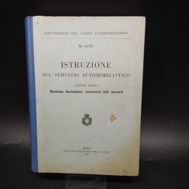 Libro Istruzione sul servizio automobilistico vol.1, Ispettorato, 1945. Spellato