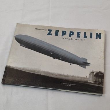 Libro di Alfonso Grassi ZEPPELIN le nuvole del Conte Folle 1992