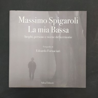 Volume "La mia bassa", Massimo Spigaroli ed Edoardo Fornaciari. Buono