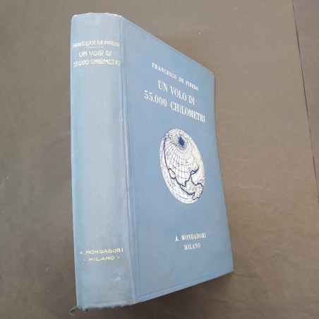 Volume Francesco Pinedo Un volo di 55.000 Km Mondadori 3° ed. 1926
