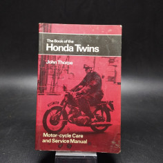 The Book of the Honda Twins John Thorpe Motro Cycle Care and service manual