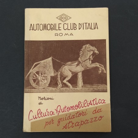Libro Nozioni di cultura automobilistica per guidatori da strapazzo ACI 1949