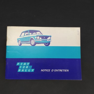 Libretto Notice d'entretien Fiat 128 Rally in francese, 1973. Fioritura