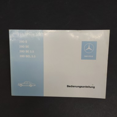 Libretto Betriebsanleitung auto Mercedes Benz 280S-SE-SE 3.5-SEL 3.5 in tedesco