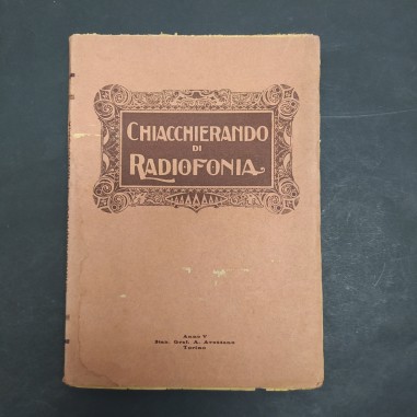 Libro Chiacchierando di Radiofonia Anno V 112 pagine, conservazione discreta