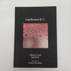 Libro Lambrusco & C, Alberto Govi, Ugo Preti, fotografie Fontana, 1976. Buono