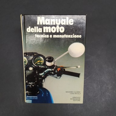 Volume Manuale della moto - Tecnica e manutenzione, Mondadori 1979. Buono