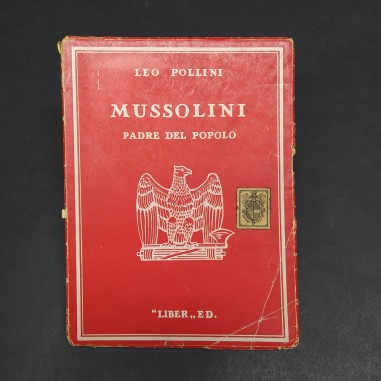 Leo Pollini: Mussolini padre del popolo 1931 IX Milano, Edizioni