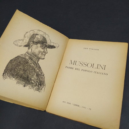 Leo Pollini: Mussolini padre del popolo 1931 IX Milano, Edizioni