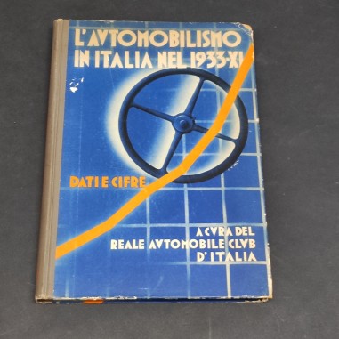 Volume L'automobilismo in Italia nel 1933 - Dati e cifre, RACI. Spellature
