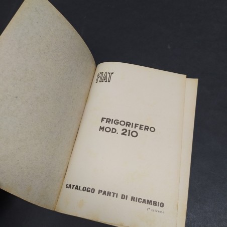 Catalogo parti di ricambio per frigorifero Fiat mod.210 anni '50. Ingiallimenti