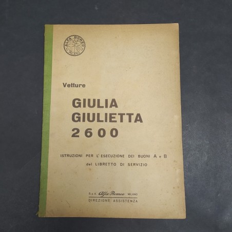 Libretto vetture Alfa Romeo Giulia/Giulietta 2600 del 1965. Ingiallimenti