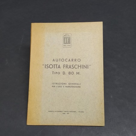 Istruzioni per l'uso degli autocarri Isotta Fraschini tipo D.80 M, 1936. Aloni