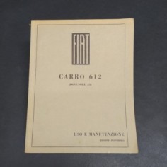 Libretto d'uso e manutenzione dei carri Fiat mod. 612, ed. provvisoria anni '30