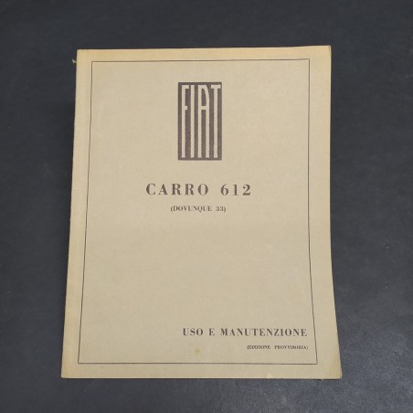 Libretto d'uso e manutenzione dei carri Fiat mod. 612, ed. provvisoria anni '30