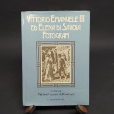 Libro Vittorio Emanuale III ed Elena di Savoia fotografi. Falzone del Barbarò