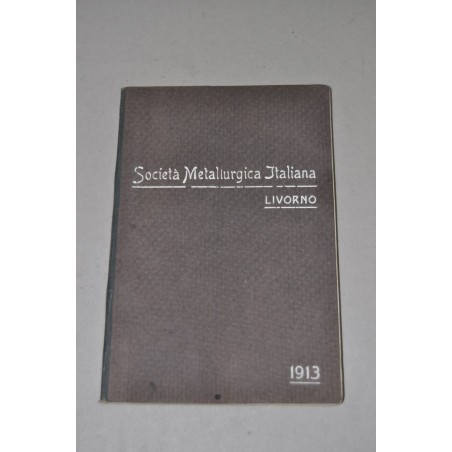 SOCIETA' METALLUGIA ITALIANA LIVORNO 1913 - CATALOGO PRODOTTI