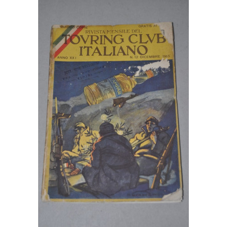RIVISTA MENSILE TOURING CLUB ITALIANO ANNO XXI N° 12 DICEMBRE 1915 - MOLTO BUONO