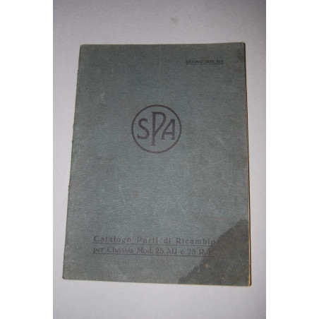 SPA CHASSIS MOD 25AU E 25R CATALOGO PARTI RICAMBIO GIUGNO 1935 XIII MOLTO BUONO