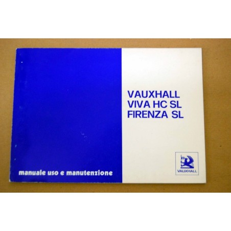 LIBRETTO USO MANUTENZIONE VAUXHALL VIVA HC SL FIRENZA SL OTTOBRE 1973 GMI 483