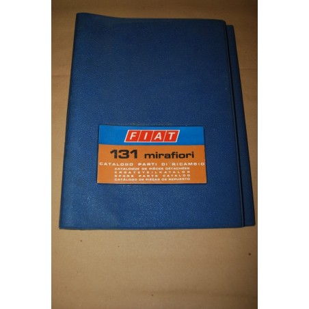 FIAT 131 MIRAFORI CATALOGO PARTI DI RICAMBIO 1° EDIZIONE IX 1974 BUONO