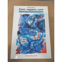 LIBRO GUIDO DE ROSSI - CORRI RAGAZZO CORRI - LIBRERIA DELLO SPORT