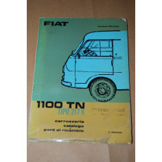 CATALOGO PARTI DI RICAMBIO CARROZZERIA FIAT 1100 TN TIPO 217N 1° ED. BUONO
