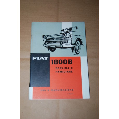 FIAT 1800 BERLINA E FAMILIARE LIBRETTO USO MANUTENZIONE 3° ED. 1964 - OTTIMO