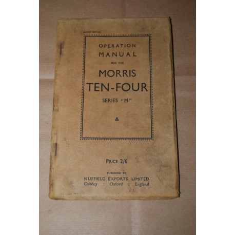 OPERATION MANUAL FOR THE MORRIS TEN FOUR SERIES M - ENGLISH