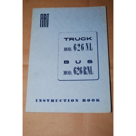 FIAT TRUCK 626 NL - BUS RNL INSTRUCTION BOOK - ENGLISH